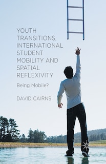 Couverture_Youth Transitions, International Student Mobility And Spatial Reflexivity