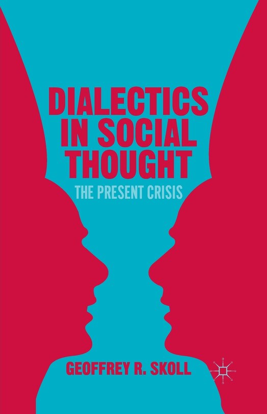 Front cover_Dialectics In Social Thought