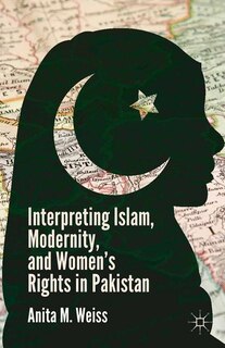 Couverture_Interpreting Islam, Modernity, And Women's Rights In Pakistan