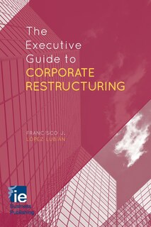Front cover_The Executive Guide To Corporate Restructuring