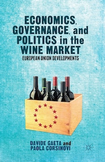 Front cover_Economics, Governance, And Politics In The Wine Market