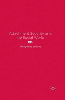 Front cover_Attachment Security And The Social World