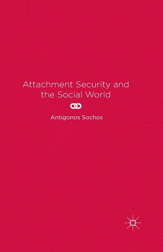 Front cover_Attachment Security And The Social World