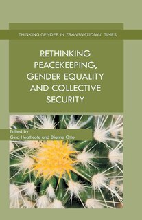 Front cover_Rethinking Peacekeeping, Gender Equality And Collective Security
