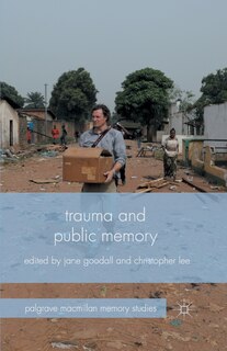 Front cover_Trauma And Public Memory