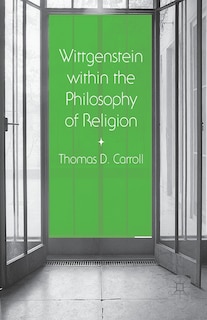 Front cover_Wittgenstein Within The Philosophy Of Religion