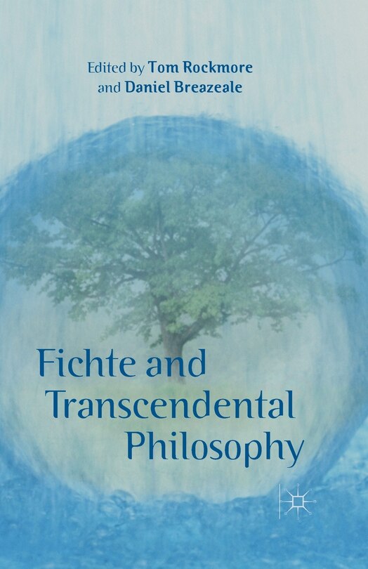 Front cover_Fichte And Transcendental Philosophy