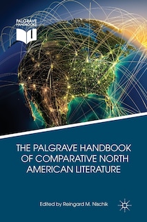 Front cover_The Palgrave Handbook Of Comparative North American Literature