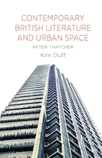 Front cover_Contemporary British Literature And Urban Space