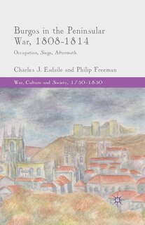 Couverture_Burgos In The Peninsular War, 1808-1814