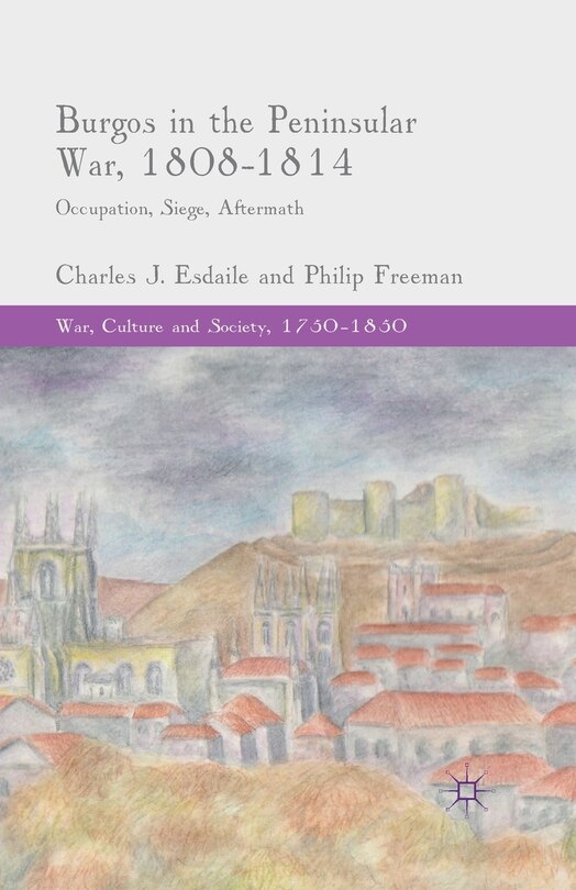 Couverture_Burgos In The Peninsular War, 1808-1814