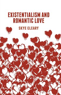Front cover_Existentialism And Romantic Love