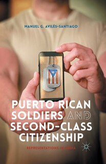 Front cover_Puerto Rican Soldiers And Second-class Citizenship