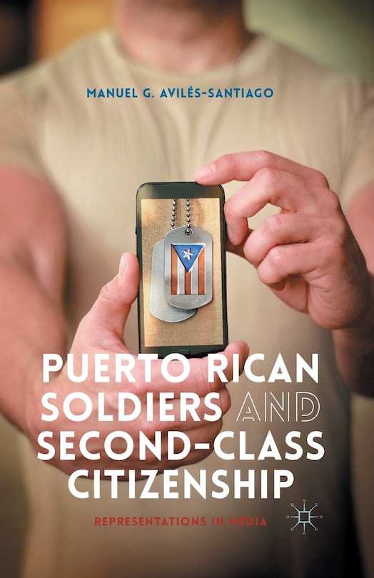 Front cover_Puerto Rican Soldiers And Second-class Citizenship