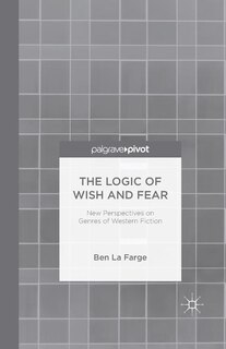 Front cover_The Logic Of Wish And Fear