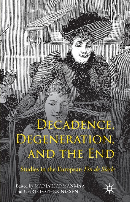 Front cover_Decadence, Degeneration, And The End