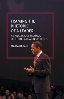 Front cover_Framing The Rhetoric Of A Leader