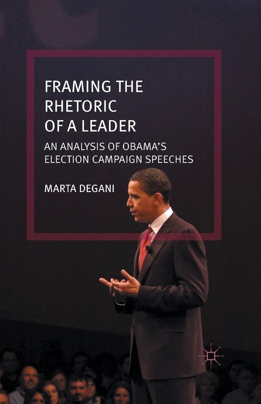 Front cover_Framing The Rhetoric Of A Leader