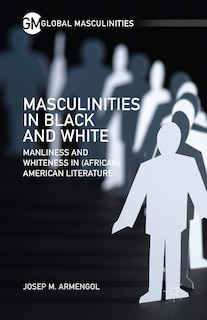 Front cover_Masculinities In Black And White