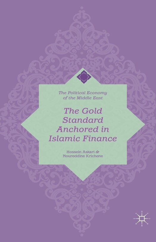 Front cover_The Gold Standard Anchored In Islamic Finance