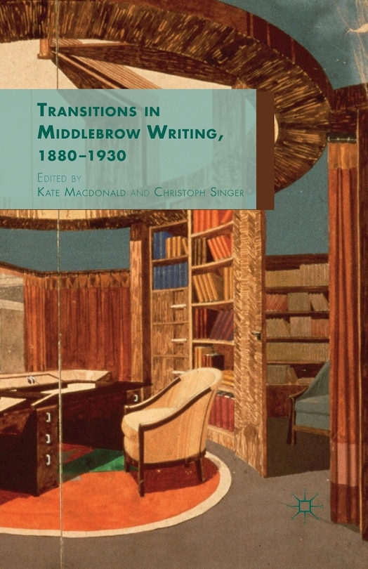 Front cover_Transitions In Middlebrow Writing, 1880 - 1930