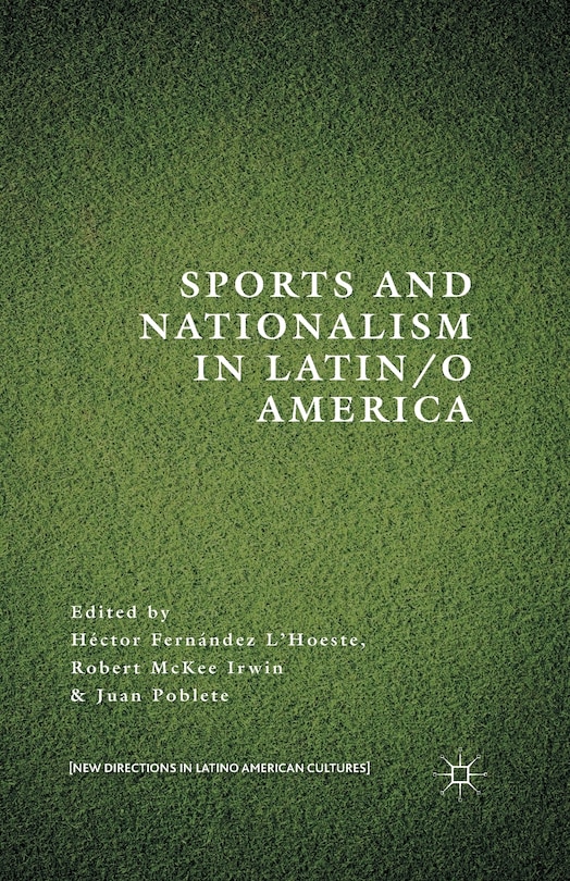 Front cover_Sports And Nationalism In Latin / O America
