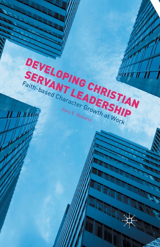 Front cover_Developing Christian Servant Leadership