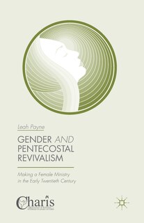 Front cover_Gender And Pentecostal Revivalism