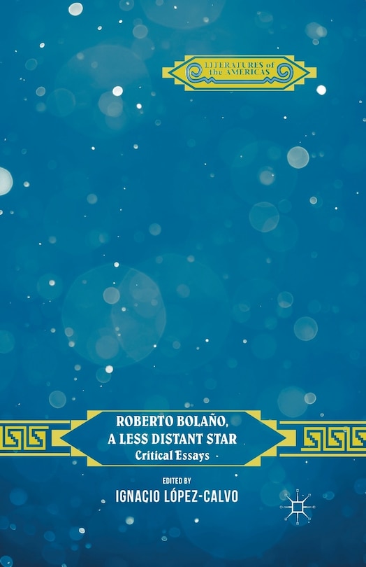 Front cover_Roberto Bolano, A Less Distant Star