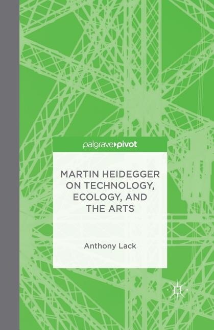 Couverture_Martin Heidegger On Technology, Ecology, And The Arts