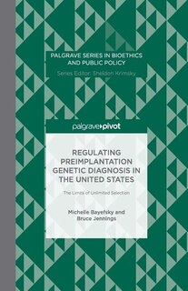 Couverture_Regulating Preimplantation Genetic Diagnosis In The United States