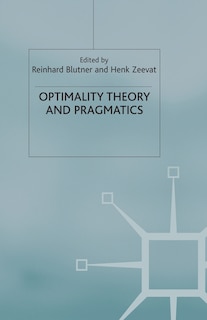 Front cover_Optimality Theory And Pragmatics