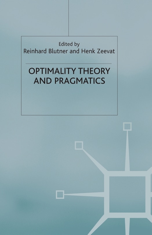 Front cover_Optimality Theory And Pragmatics