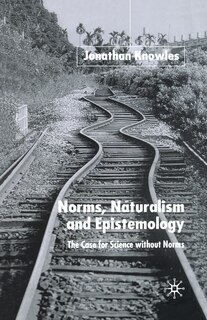 Front cover_Norms, Naturalism And Epistemology