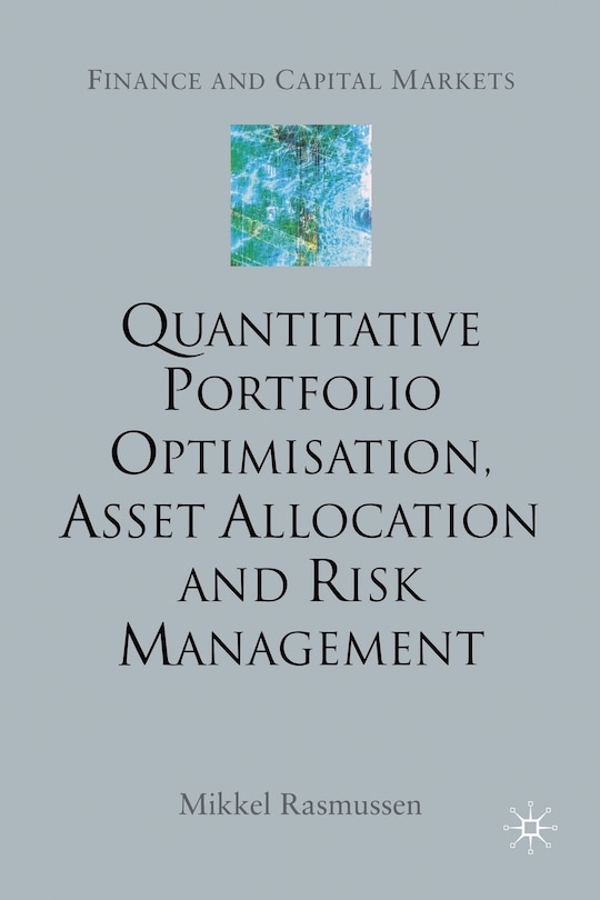 Front cover_Quantitative Portfolio Optimisation, Asset Allocation And Risk Management