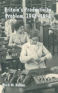 Couverture_Britain's Productivity Problem, 1948-1990