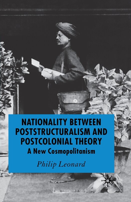 Front cover_Nationality Between Poststructuralism And Postcolonial Theory