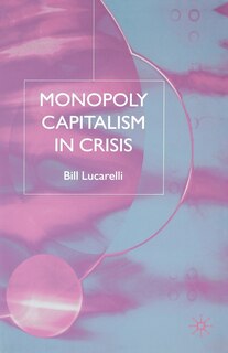 Front cover_Monopoly Capitalism In Crisis
