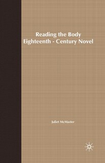 Front cover_Reading The Body In The Eighteenth-century Novel