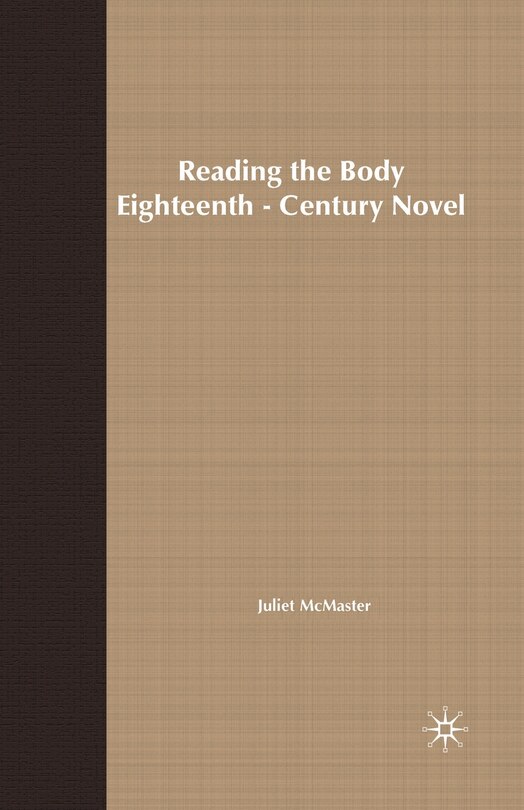 Front cover_Reading The Body In The Eighteenth-century Novel