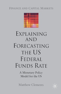 Couverture_Explaining And Forecasting The Us Federal Funds Rate