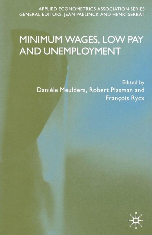 Front cover_Minimum Wages, Low Pay And Unemployment