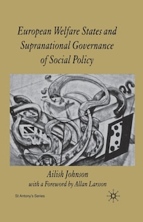 Front cover_European Welfare States And Supranational Governance Of Social Policy