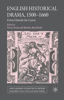 English Historical Drama, 1500-1660: Forms Outside The Canon