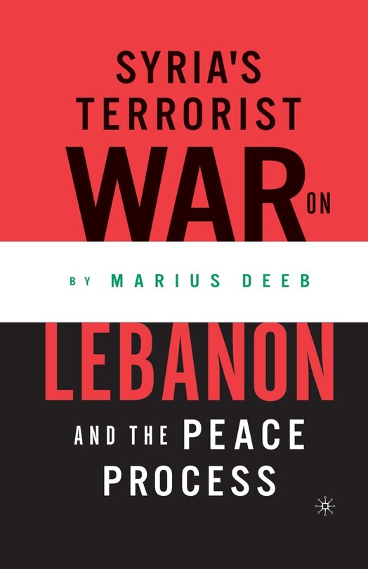 Couverture_Syria's Terrorist War On Lebanon And The Peace Process