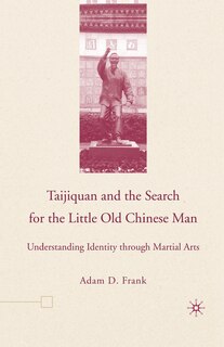 Front cover_Taijiquan And The Search For The Little Old Chinese Man