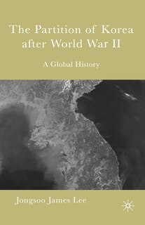 Couverture_The Partition Of Korea After World War Ii