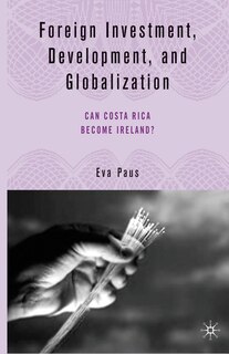 Front cover_Foreign Investment, Development, And Globalization