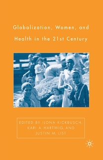 Front cover_Globalization, Women, And Health In The Twenty-first Century