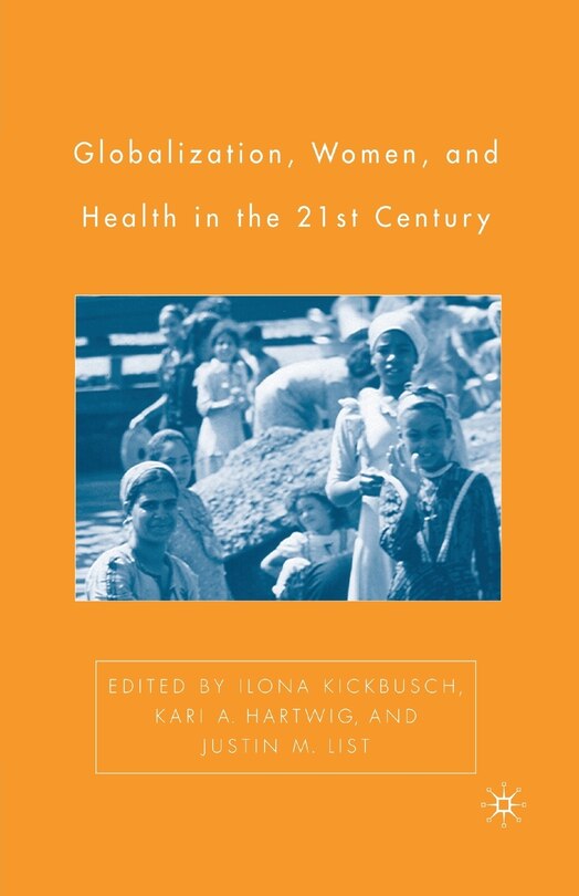 Front cover_Globalization, Women, And Health In The Twenty-first Century